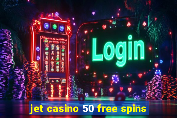 jet casino 50 free spins